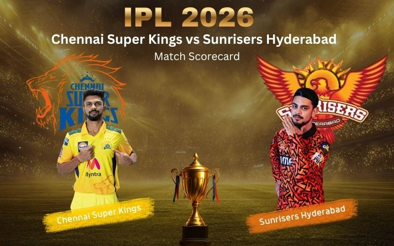 Chennai Super Kings vs Sunrisers Hyderabad Match Scorecard