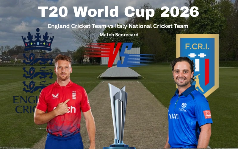 England Cricket Team vs Italy National Cricket Team Match Scorecard: Complete T20 World Cup 2026 Analysis and Highlights