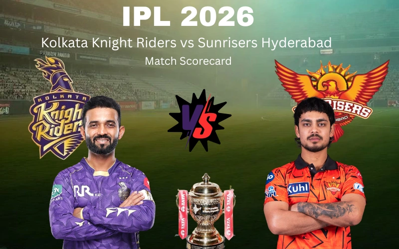 Kolkata Knight Riders vs Sunrisers Hyderabad Match Scorecard: Full IPL 2026 Stats, Highlights, Records and Match Analysis Kolkata Knight Riders vs Sunrisers Hyderabad Match Scorecard: Full IPL 2026 Stats, Highlights, Records and Match Analysis