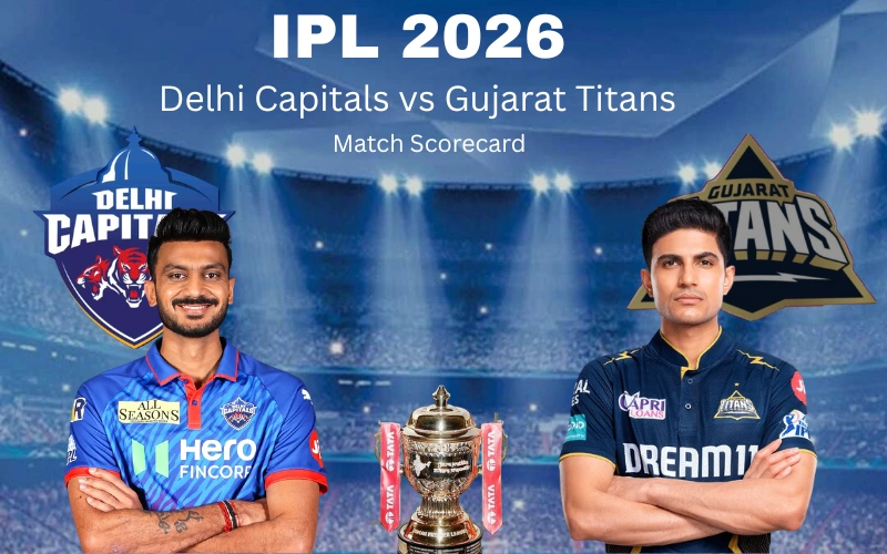 Delhi Capitals vs Gujarat Titans Match Scorecard: Gujarat Titans Win Thrilling IPL 2026 Clash by 1 Run