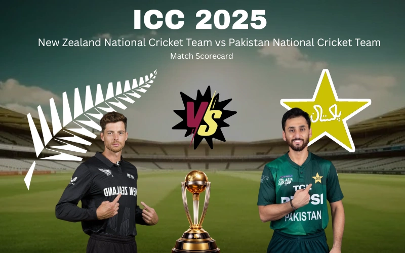 New Zealand National Cricket Team vs Pakistan National Cricket Team Match Scorecard: Detailed Scorecard, Top Performers and Statistics Guide