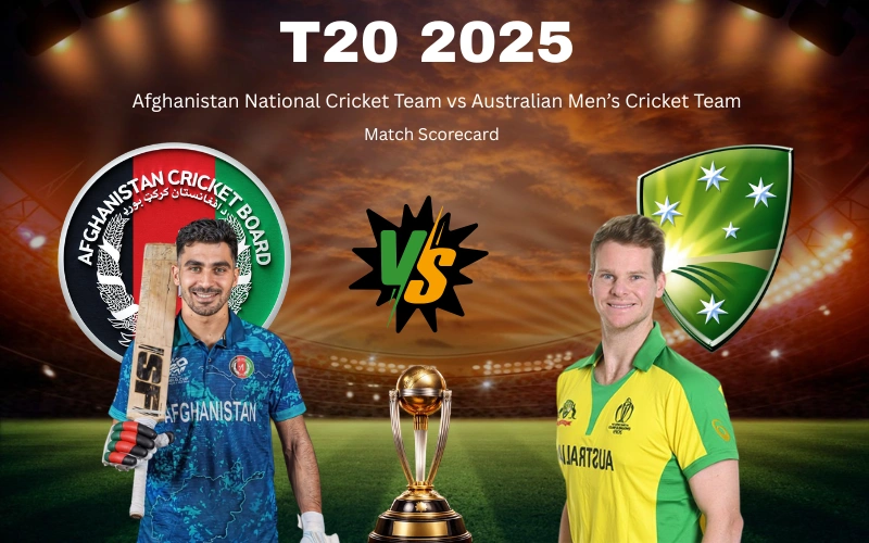 Afghanistan National Cricket Team vs Australian Men’s Cricket Team Match Scorecard: Complete Stats, Highlights and Rain-Hit Clash Explained Afghanistan National Cricket Team vs Australian Men’s Cricket Team Match Scorecard: Complete Stats, Highlights and Rain-Hit Clash Explained